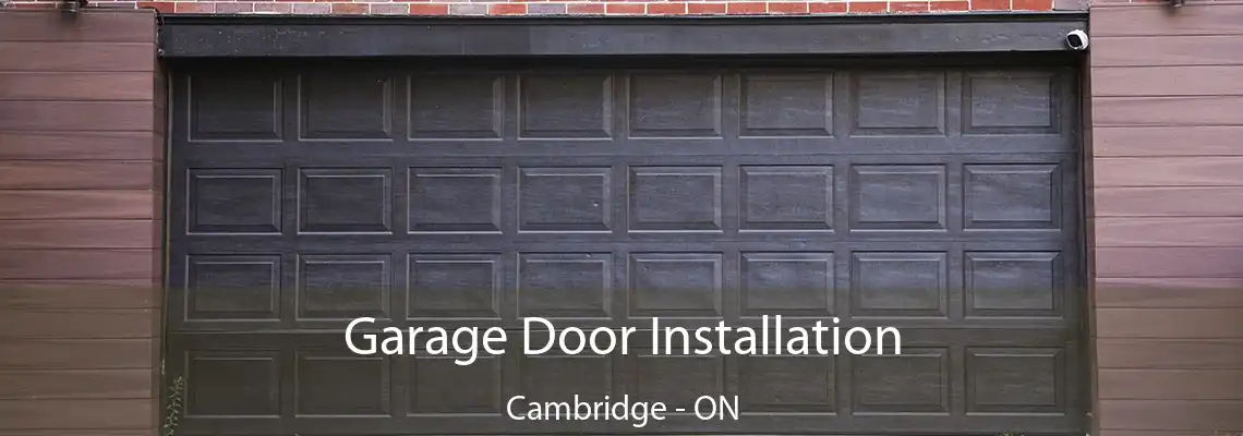 Garage Door Installation Cambridge - ON