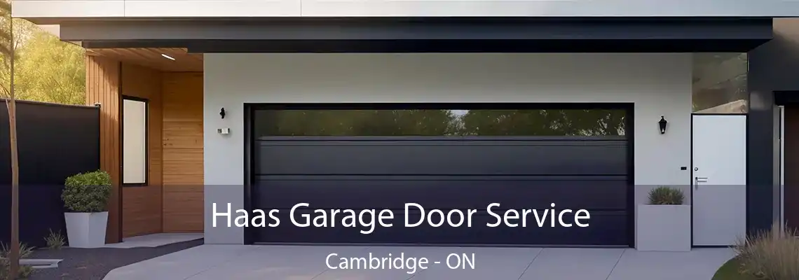 Haas Garage Door Service Cambridge - ON